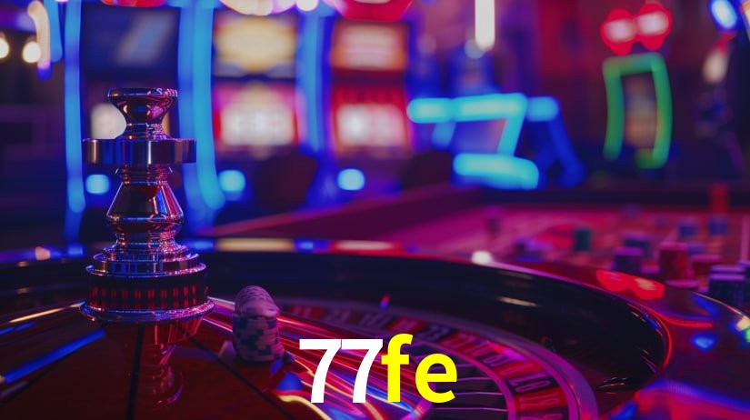 Explore as vantagens do 77fe: serviço profissional e confiabilidade